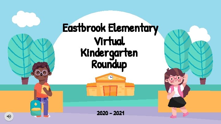 Eastbrook Elementary Virtual Kindergarten Roundup 2020 - 2021 