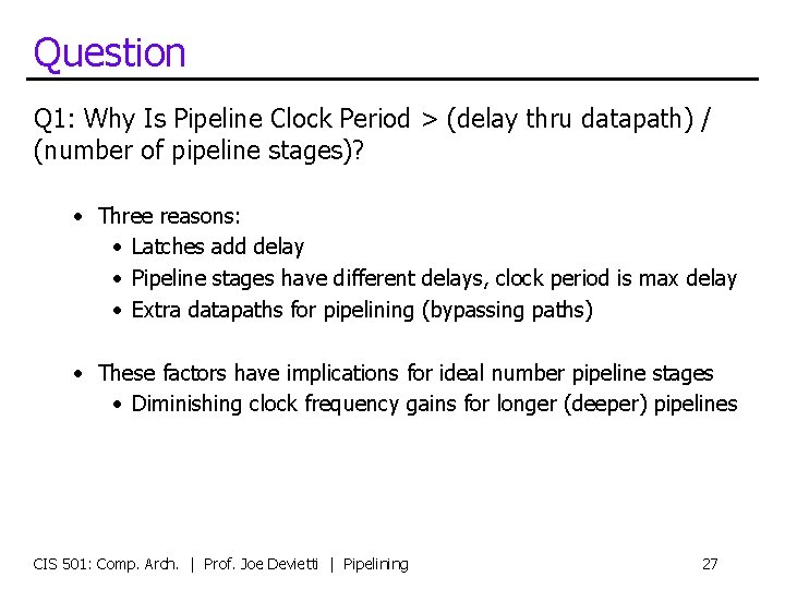 Question Q 1: Why Is Pipeline Clock Period > (delay thru datapath) / (number