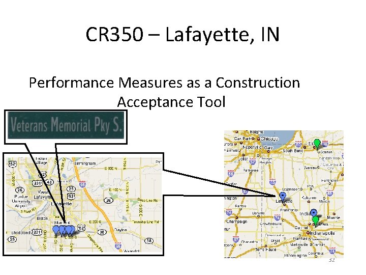 CR 350 – Lafayette, IN Performance Measures as a Construction Acceptance Tool 32 
