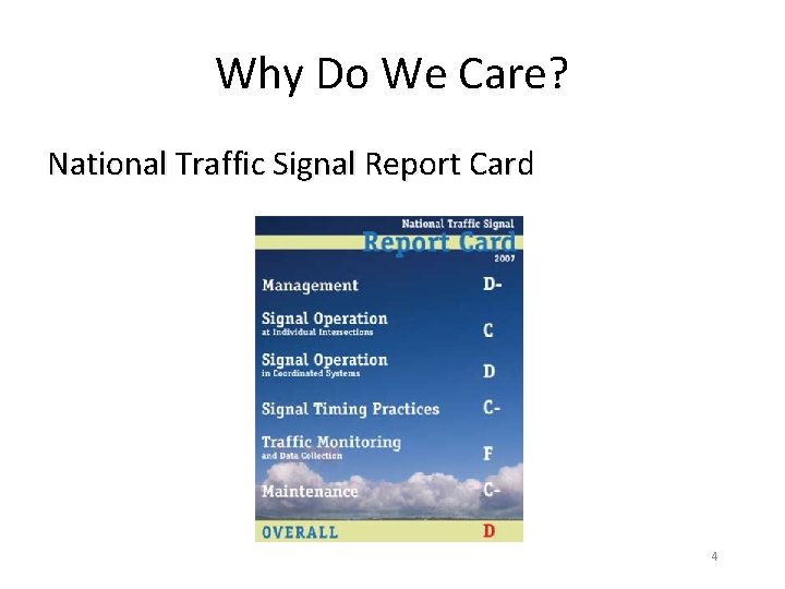 Why Do We Care? National Traffic Signal Report Card 4 