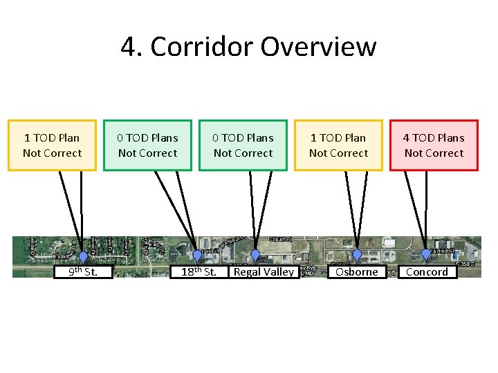 4. Corridor Overview 1 TOD Plan Not Correct 9 th St. 0 TOD Plans