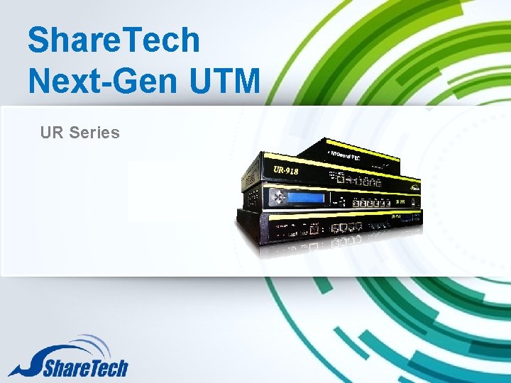 Share. Tech Next-Gen UTM UR Series 