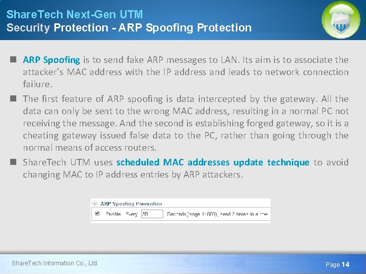 Share. Tech Next-Gen UTM Security Protection - ARP Spoofing Protection n ARP Spoofing is