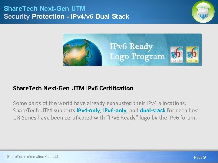Share. Tech Next-Gen UTM Security Protection - IPv 4/v 6 Dual Stack Share. Tech
