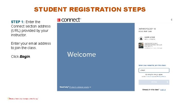 STUDENT REGISTRATION STEPS STEP 1: Enter the Connect section address (URL) provided by your