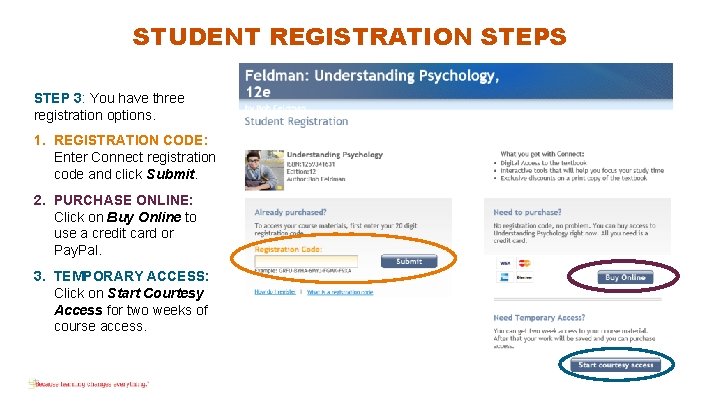 STUDENT REGISTRATION STEPS STEP 3: You have three registration options. 1. REGISTRATION CODE: Enter