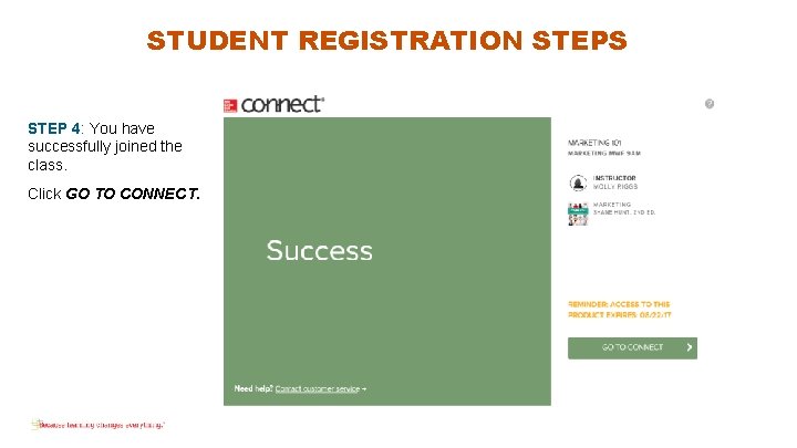 STUDENT REGISTRATION STEPS STEP 4: You have successfully joined the class. Click GO TO