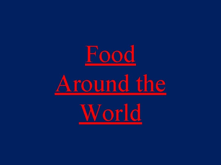 Food Around the World 