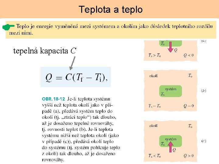 Teplota a teplo tepelná kapacita C 