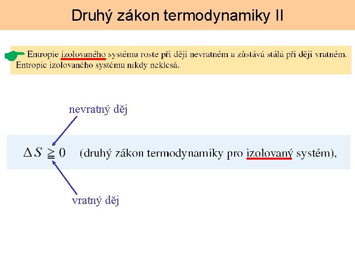 Druhý zákon termodynamiky II nevratný děj 