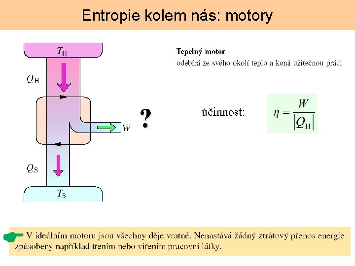 Entropie kolem nás: motory ? účinnost: 