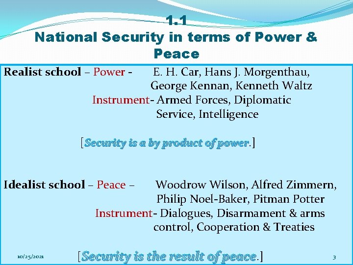 1. 1 National Security in terms of Power & Peace Realist school – Power