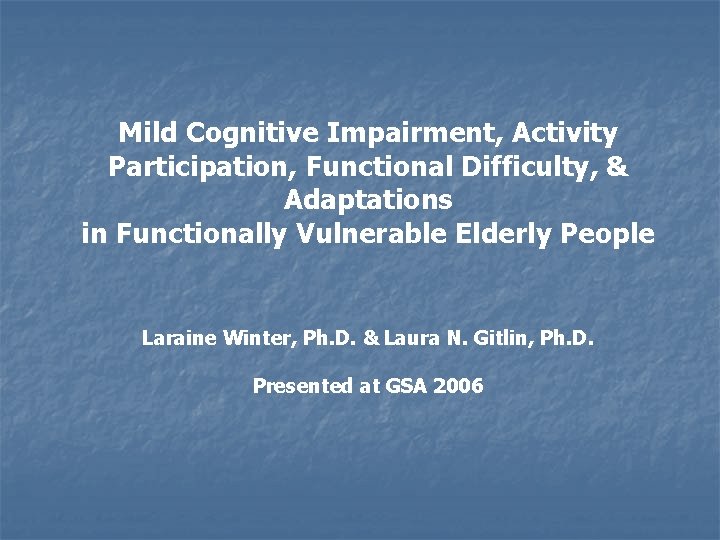 Mild Cognitive Impairment, Activity Participation, Functional Difficulty, & Adaptations in Functionally Vulnerable Elderly People