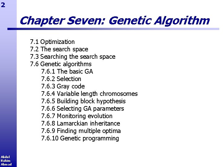 2 Chapter Seven: Genetic Algorithm 7. 1 7. 2 7. 3 7. 6 Abdul