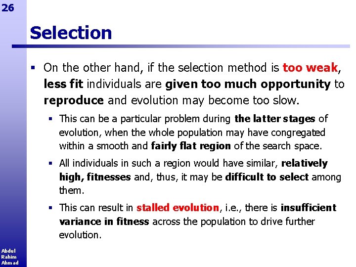26 Selection § On the other hand, if the selection method is too weak,