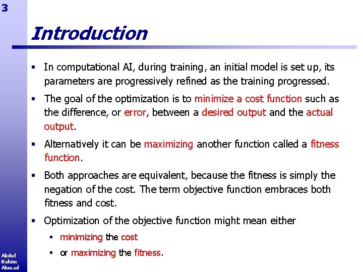 3 Introduction § In computational AI, during training, an initial model is set up,