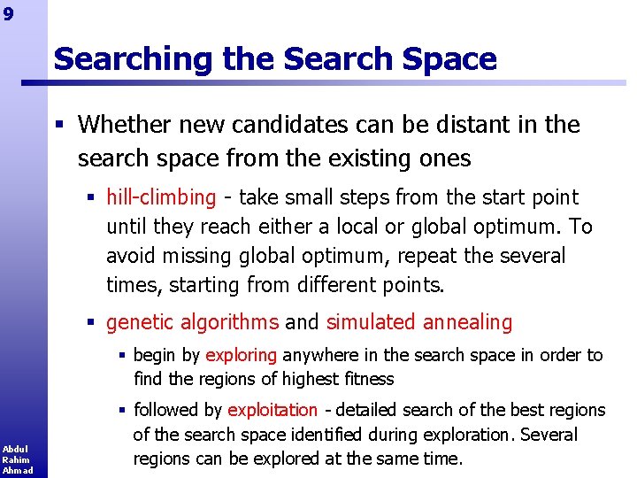 9 Searching the Search Space § Whether new candidates can be distant in the