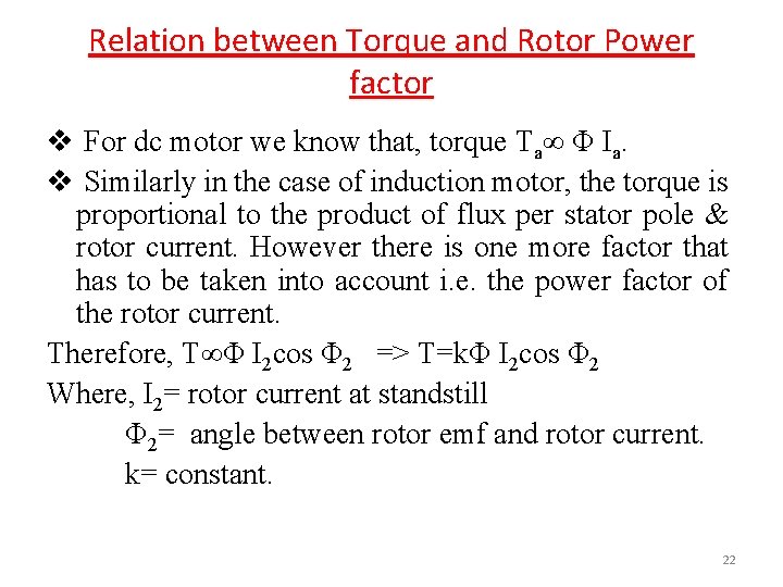 Relation between Torque and Rotor Power factor v For dc motor we know that,