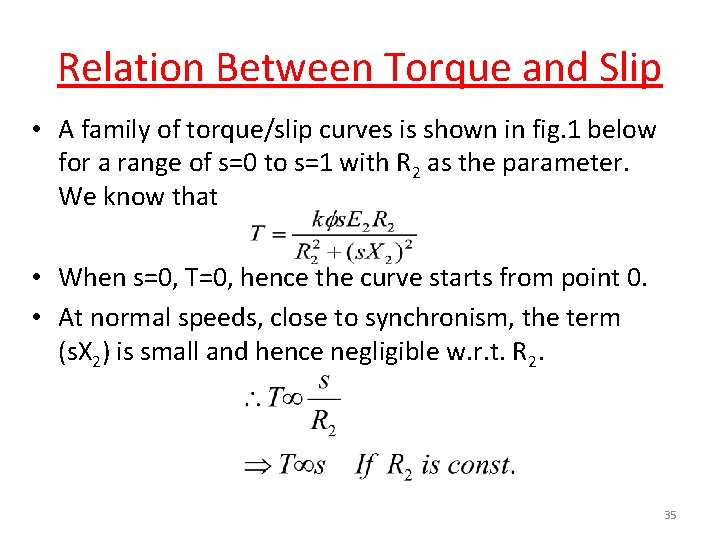 Relation Between Torque and Slip • A family of torque/slip curves is shown in