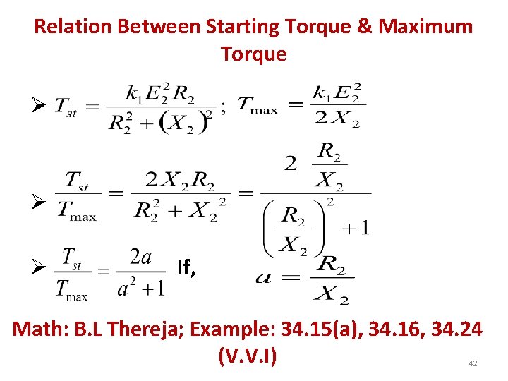 Relation Between Starting Torque & Maximum Torque Ø Ø Ø If, Math: B. L