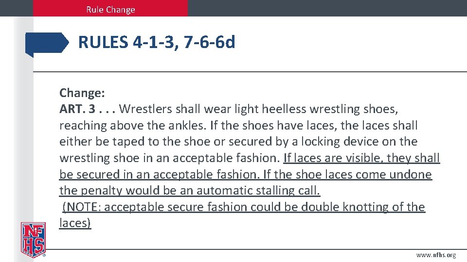Rule Change RULES 4 -1 -3, 7 -6 -6 d Change: ART. 3. .