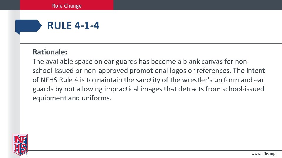 Rule Change RULE 4 -1 -4 Rationale: The available space on ear guards has