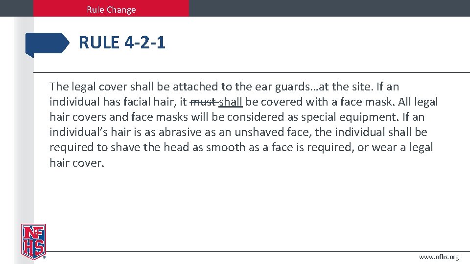 Rule Change RULE 4 -2 -1 The legal cover shall be attached to the