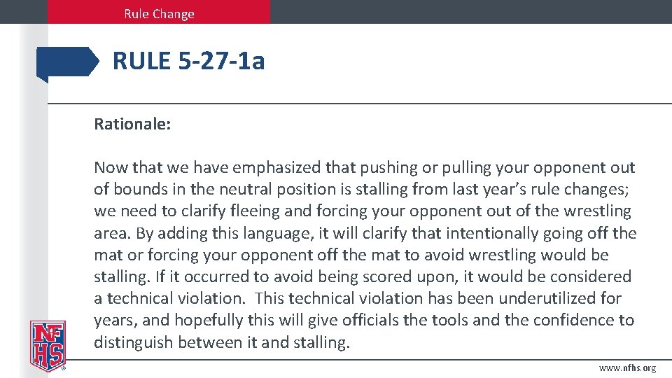 Rule Change RULE 5 -27 -1 a Rationale: Now that we have emphasized that
