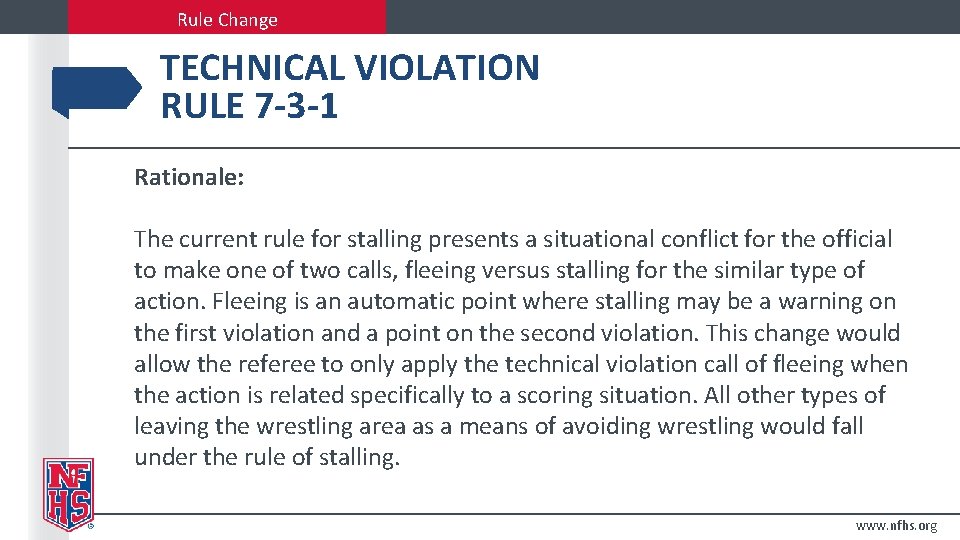 Rule Change TECHNICAL VIOLATION RULE 7 -3 -1 Rationale: The current rule for stalling