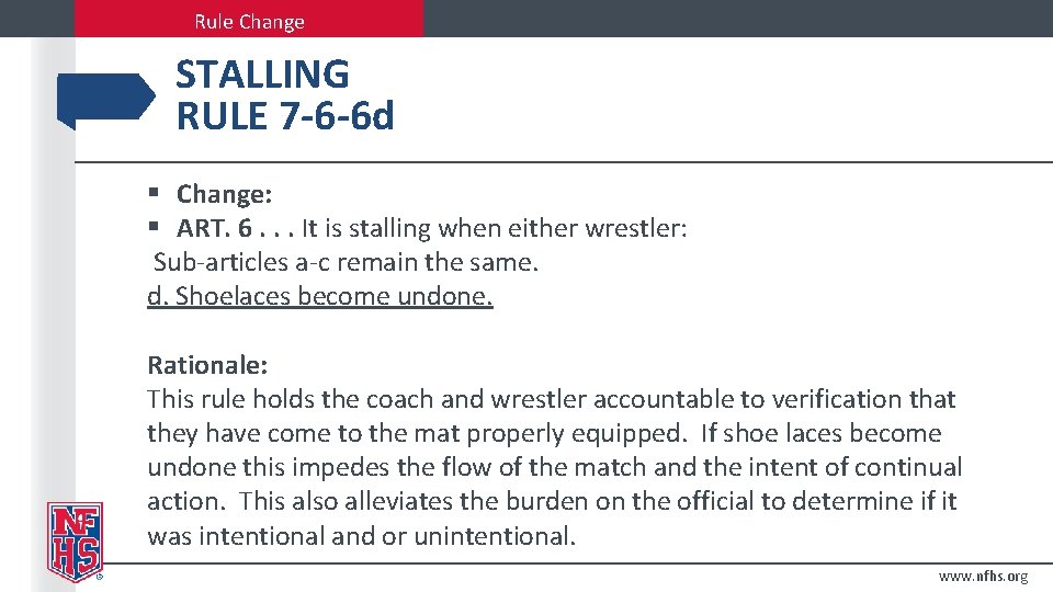 Rule Change STALLING RULE 7 -6 -6 d § Change: § ART. 6. .