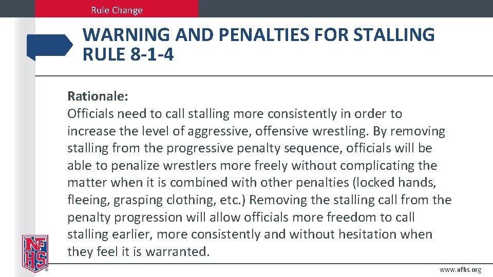 Rule Change WARNING AND PENALTIES FOR STALLING RULE 8 -1 -4 Rationale: Officials need