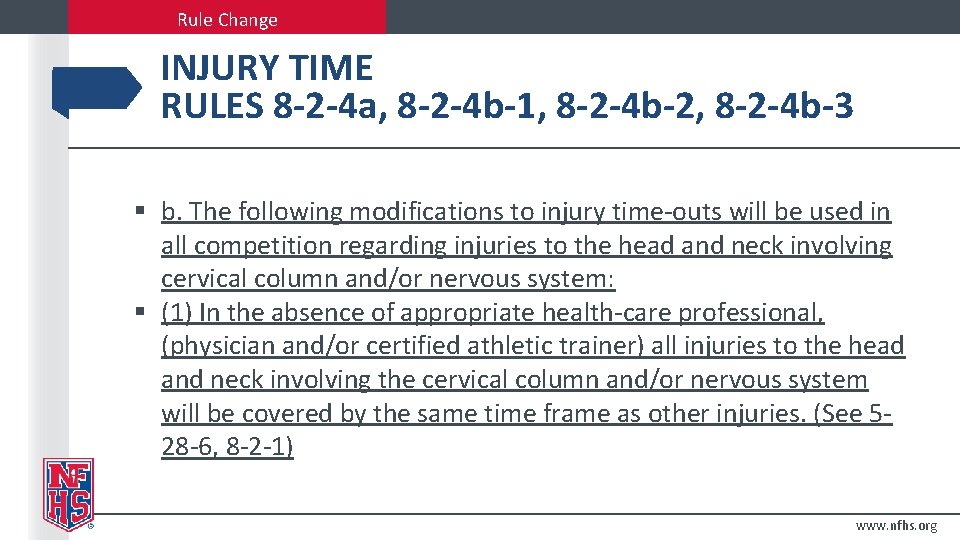 Rule Change INJURY TIME RULES 8 -2 -4 a, 8 -2 -4 b-1, 8
