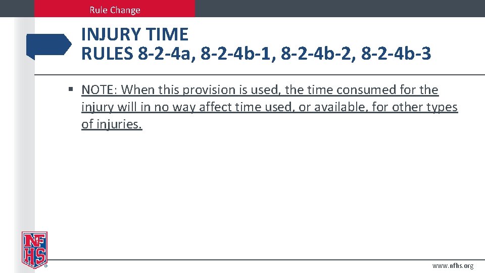 Rule Change INJURY TIME RULES 8 -2 -4 a, 8 -2 -4 b-1, 8