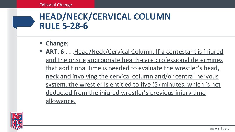 Editorial Change HEAD/NECK/CERVICAL COLUMN RULE 5 -28 -6 § Change: § ART. 6. .