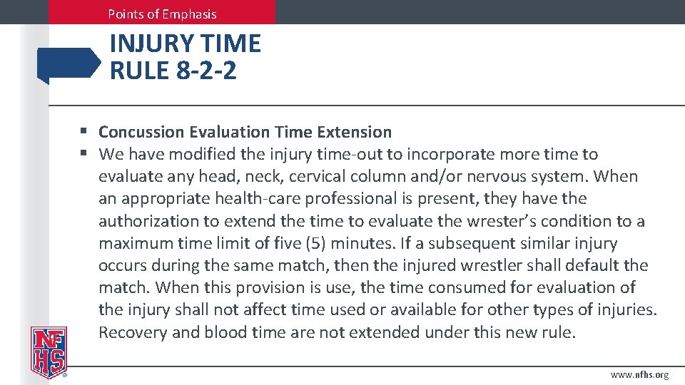Points of Emphasis INJURY TIME RULE 8 -2 -2 § Concussion Evaluation Time Extension