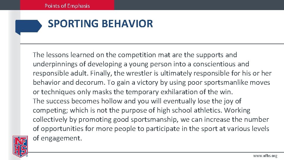 Points of Emphasis SPORTING BEHAVIOR The lessons learned on the competition mat are the