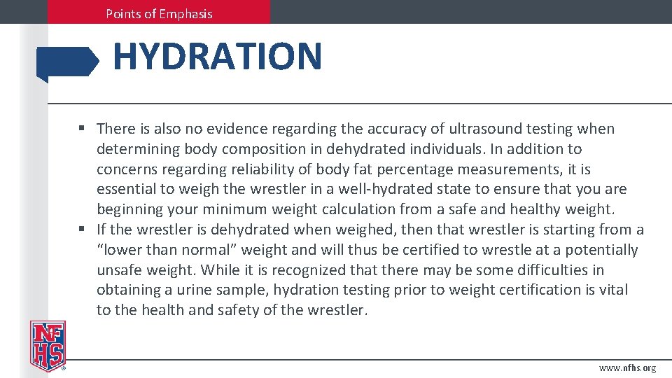 Points of Emphasis HYDRATION § There is also no evidence regarding the accuracy of