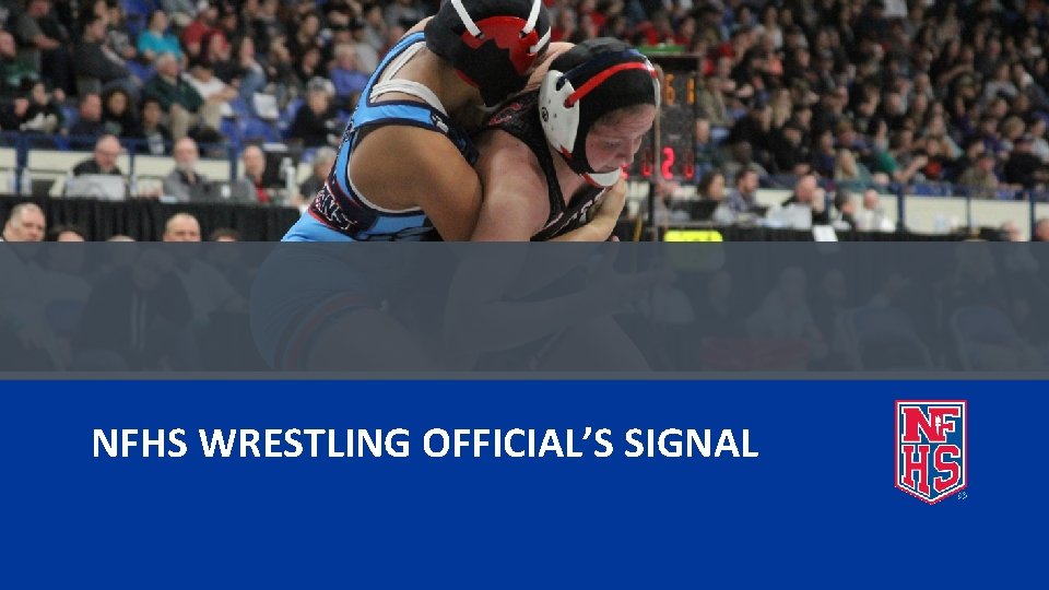 NFHS WRESTLING OFFICIAL’S SIGNAL 