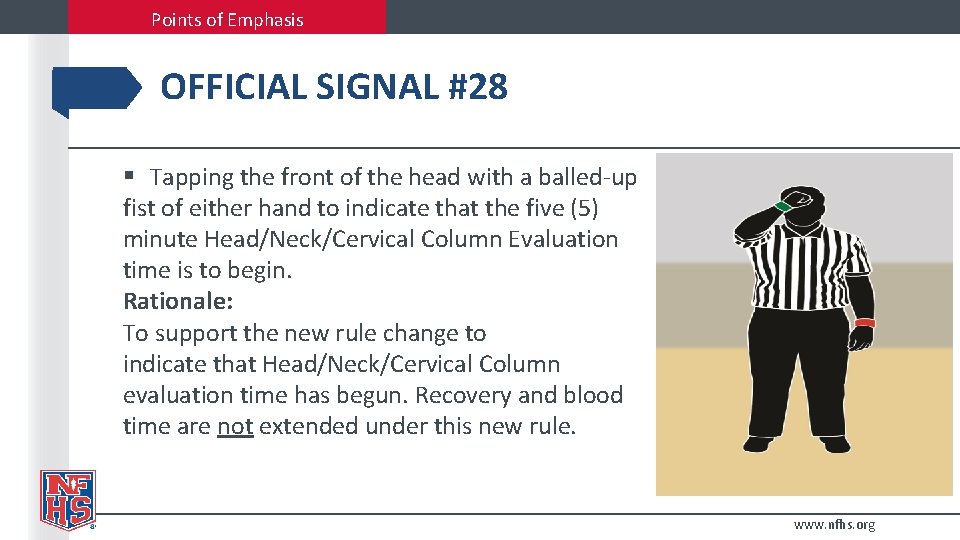 Points of Emphasis OFFICIAL SIGNAL #28 § Tapping the front of the head with