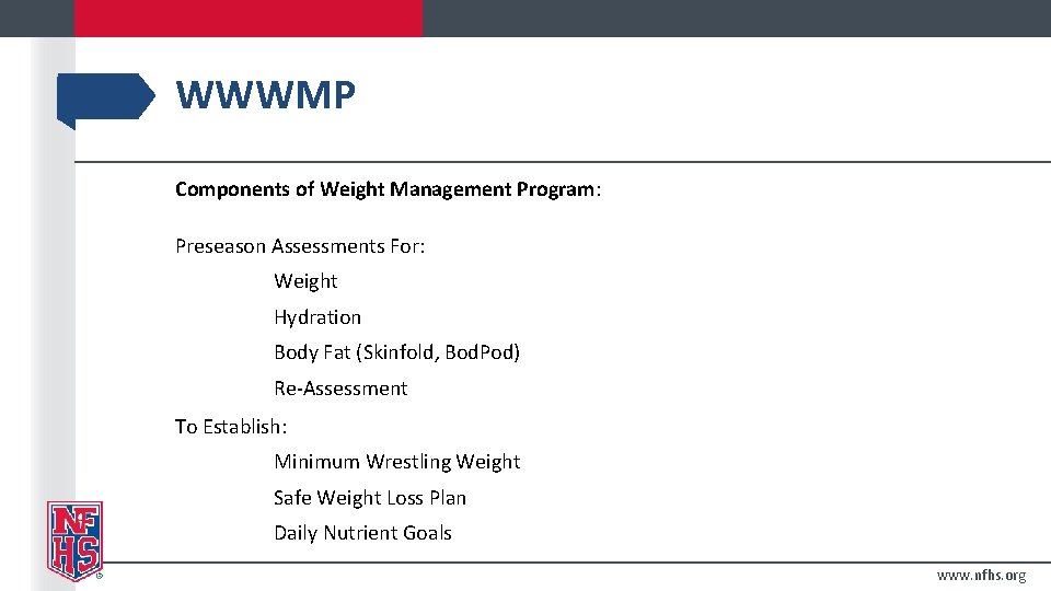WWWMP Components of Weight Management Program: Preseason Assessments For: § Weight § Hydration §