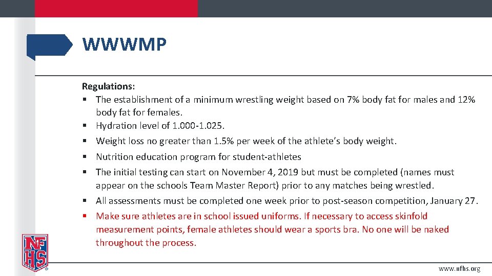 WWWMP Regulations: § The establishment of a minimum wrestling weight based on 7% body