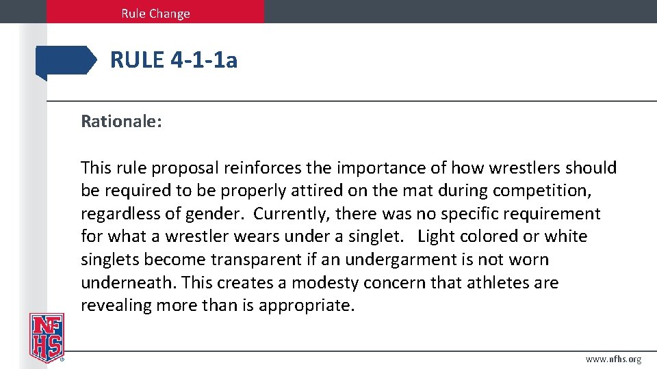 Rule Change RULE 4 -1 -1 a Rationale: This rule proposal reinforces the importance