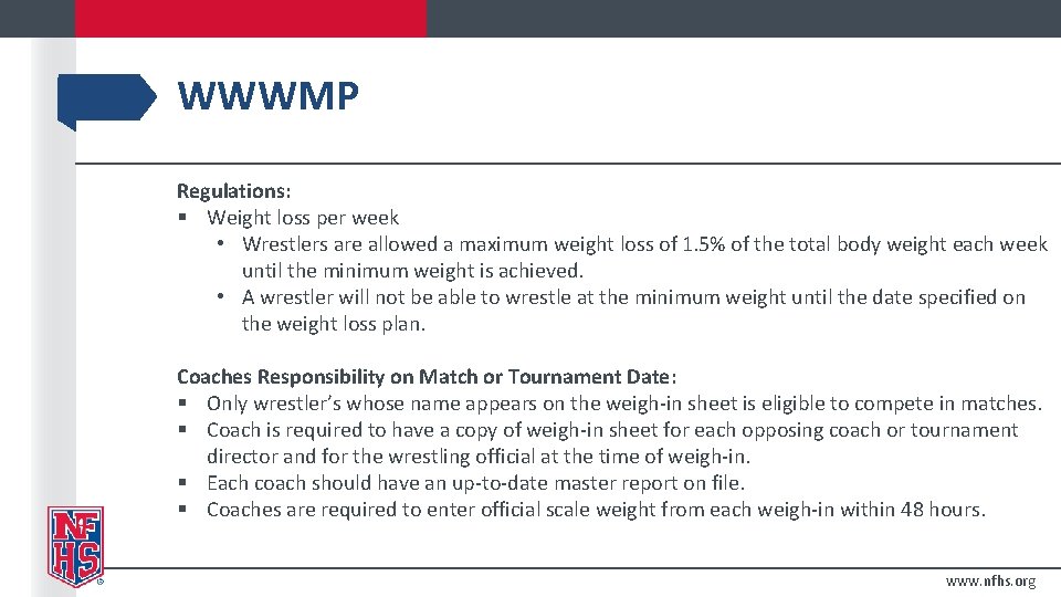 WWWMP Regulations: § Weight loss per week • Wrestlers are allowed a maximum weight
