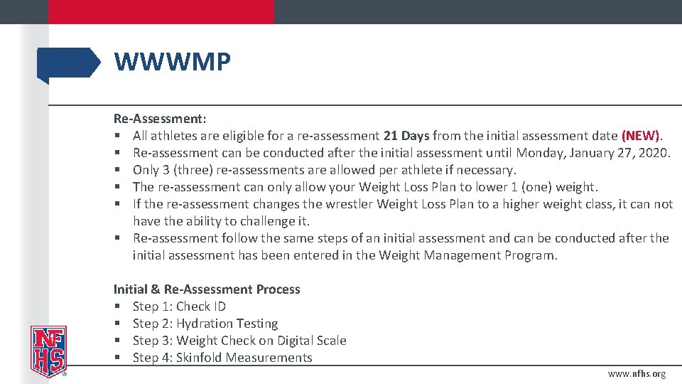 WWWMP Re-Assessment: § All athletes are eligible for a re-assessment 21 Days from the
