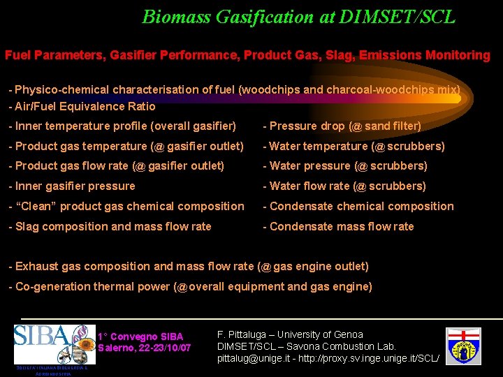 Biomass Gasification at DIMSET/SCL Fuel Parameters, Gasifier Performance, Product Gas, Slag, Emissions Monitoring -
