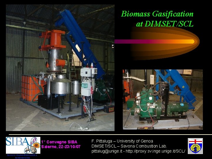 Biomass Gasification at DIMSET/SCL 1° Convegno SIBA Salerno, 22 -23/10/07 SOCIETA’ ITALIANA BIOENERGIA E