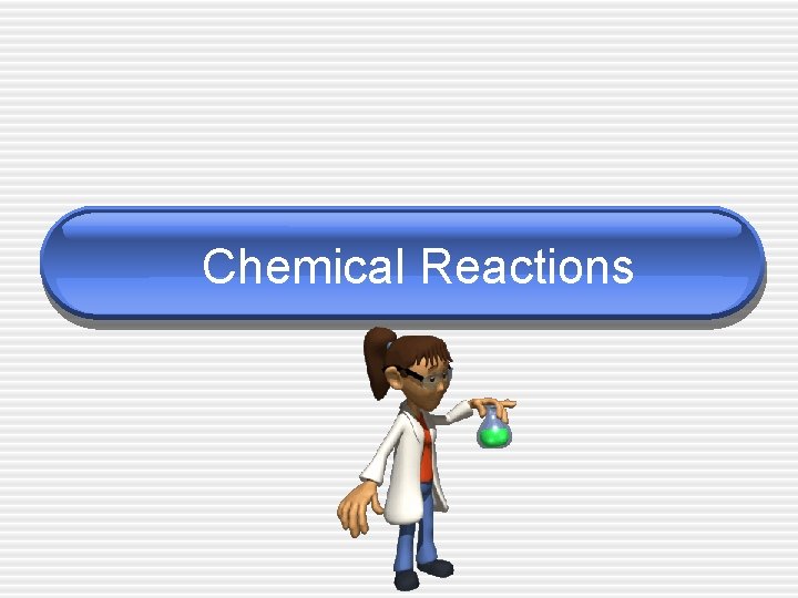 Chemical Reactions 