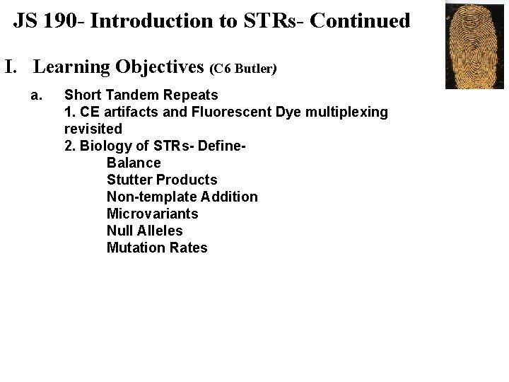 JS 190 - Introduction to STRs- Continued I. Learning Objectives (C 6 Butler) a.