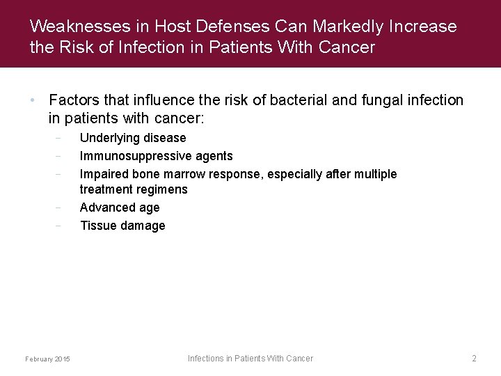 Weaknesses in Host Defenses Can Markedly Increase the Risk of Infection in Patients With