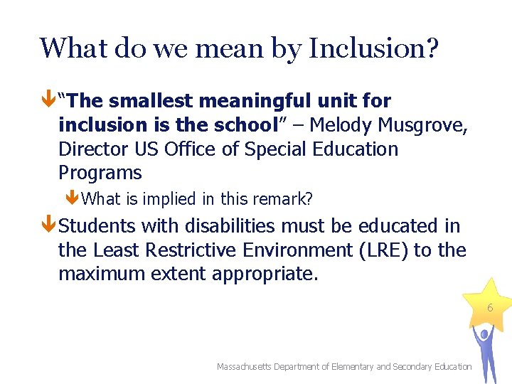 What do we mean by Inclusion? “The smallest meaningful unit for inclusion is the What do we mean by Inclusion? “The smallest meaningful unit for inclusion is the